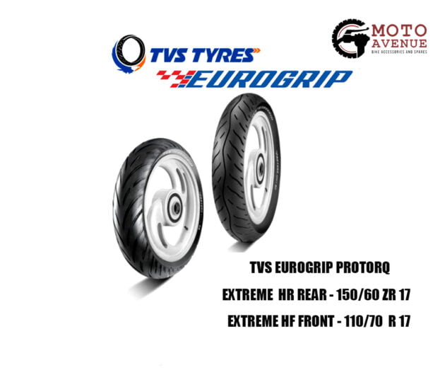 TVS EUROGRIP PROTORQ  EXTREME HR 150/60 ZR17 REAR TUBELESS TYRE AND  FRONT HF 110/70 R17 TUBELESS TYRE