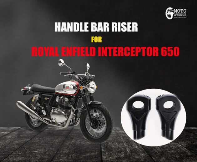 HANDLEBAR RISER FOR ROYAL ENFIELD INTERCEPTOR 650